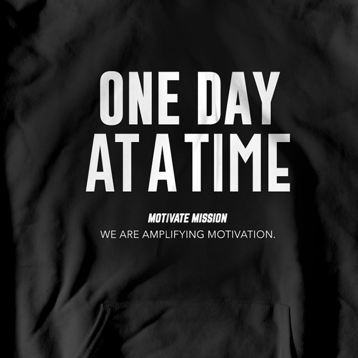 One Day At A Time Hoodie