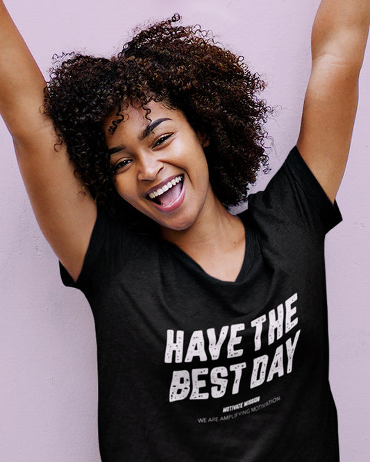 Have The Best Day T-Shirt