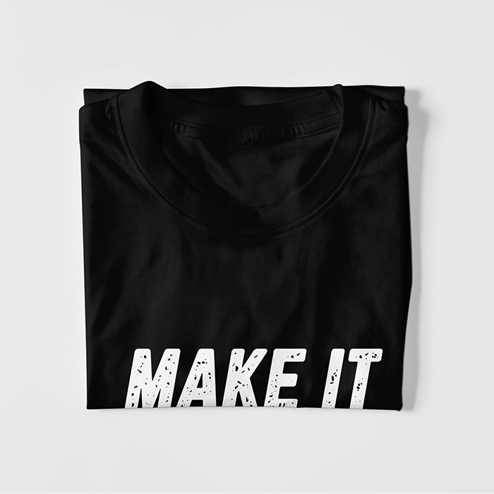Make It Happen T-Shirt