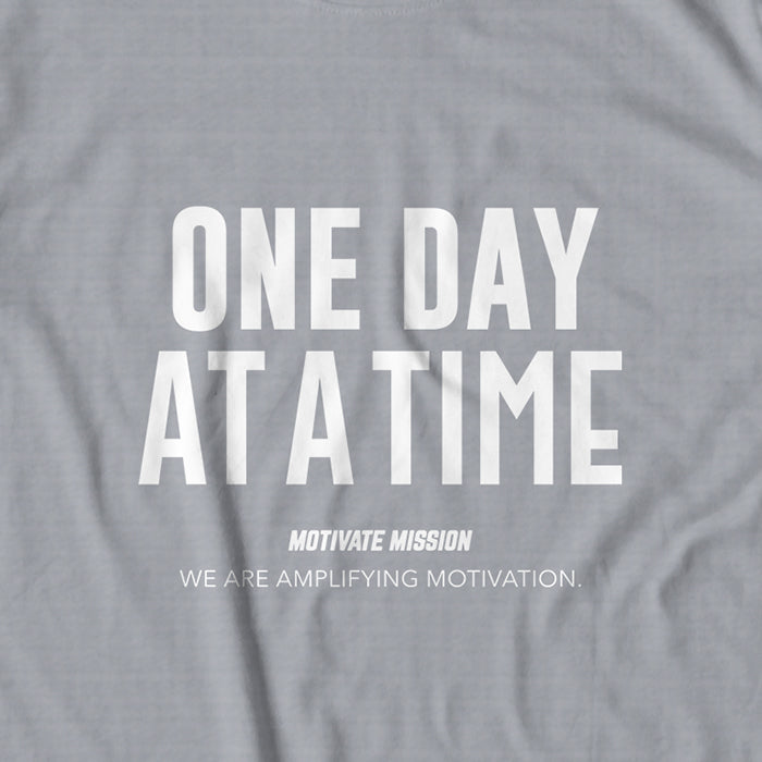One Day At A Time T-Shirt