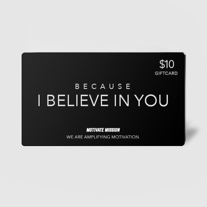 Because I Belive In You Gift Card