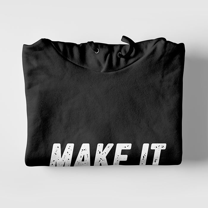 Make It Happen Hoodie