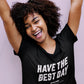 Have The Best Day T-Shirt