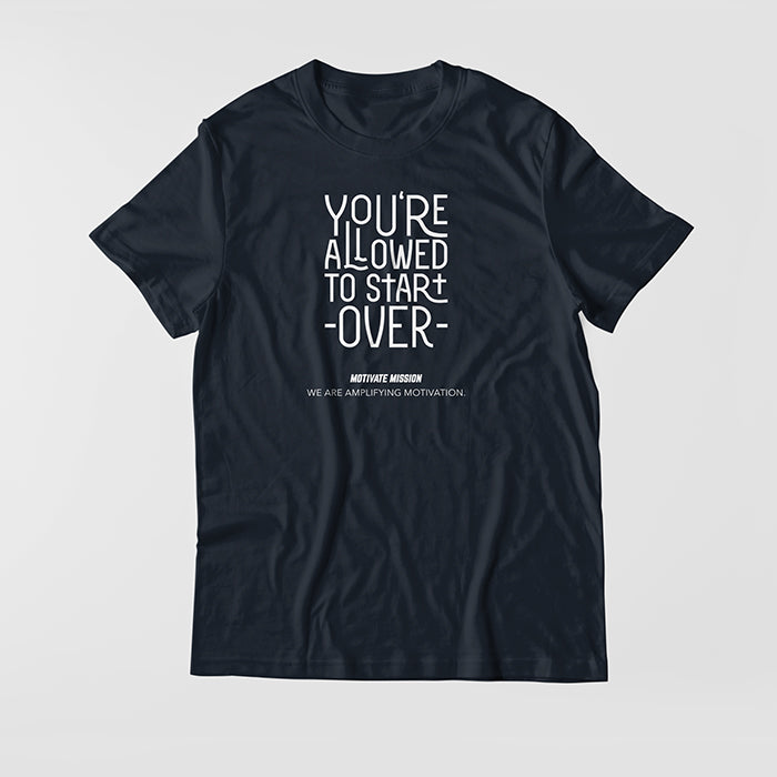 Your Allowed to Start Over T-Shirt