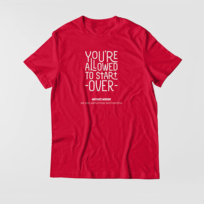 Your Allowed to Start Over T-Shirt