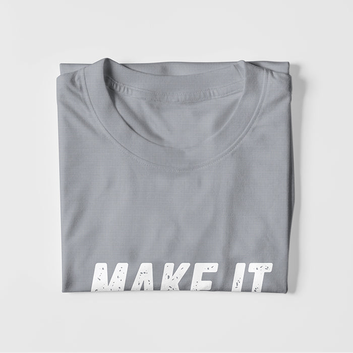 Make It Happen T-Shirt