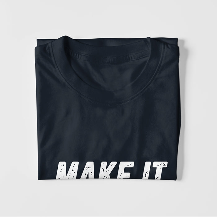 Make It Happen T-Shirt