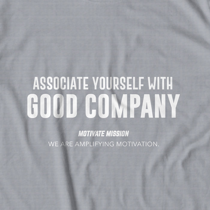 Associate Yourself With Good Company T-Shirt