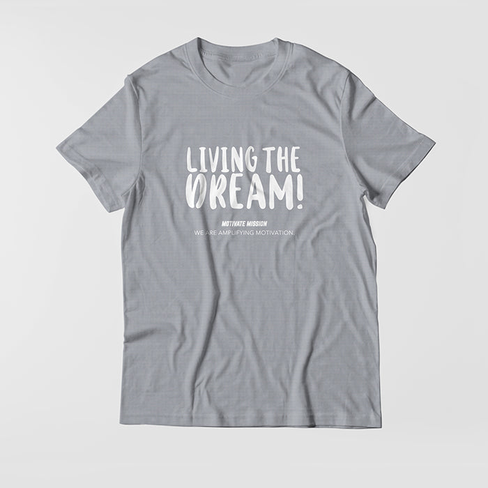 Living The Dream T-Shirt