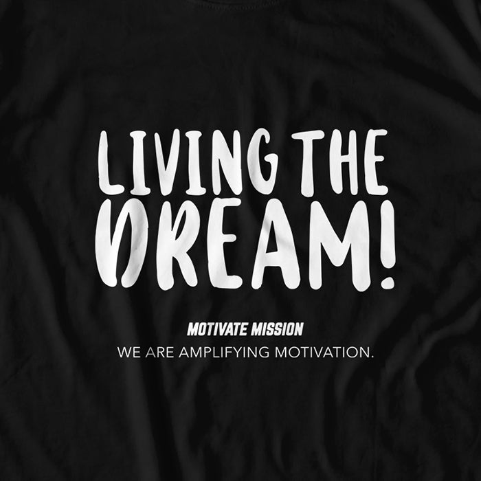 Living The Dream T-Shirt