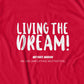 Living The Dream T-Shirt