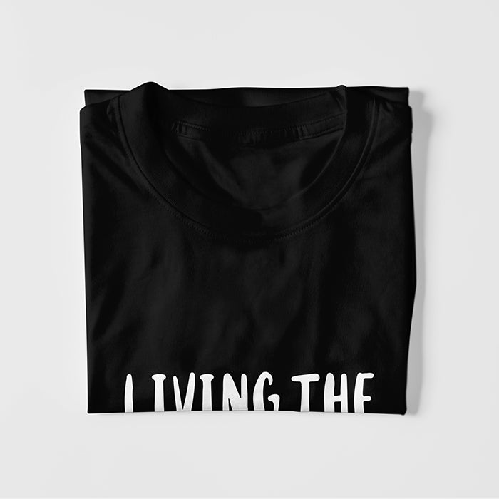 Living The Dream T-Shirt