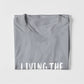 Living The Dream T-Shirt