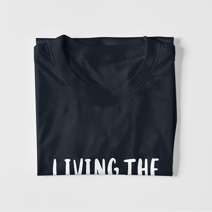 Living The Dream T-Shirt