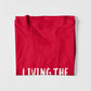 Living The Dream T-Shirt