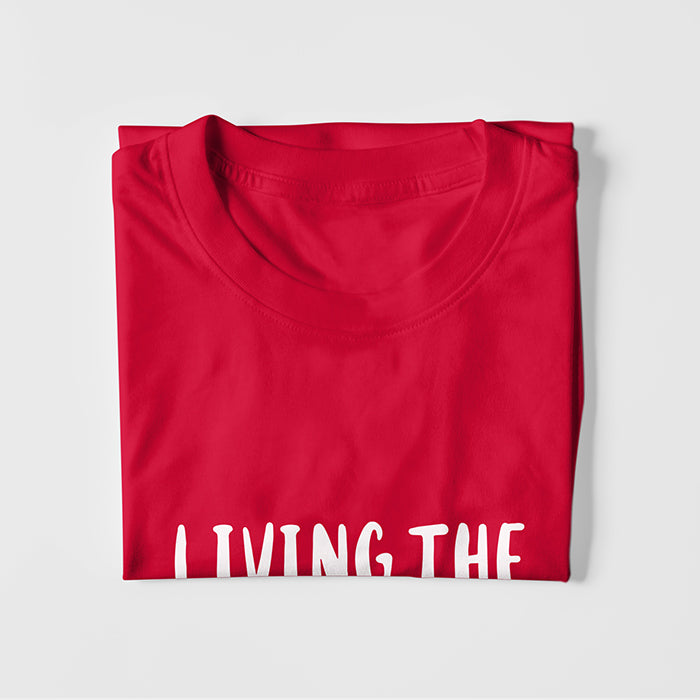 Living The Dream T-Shirt