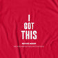 I Got This T-Shirt