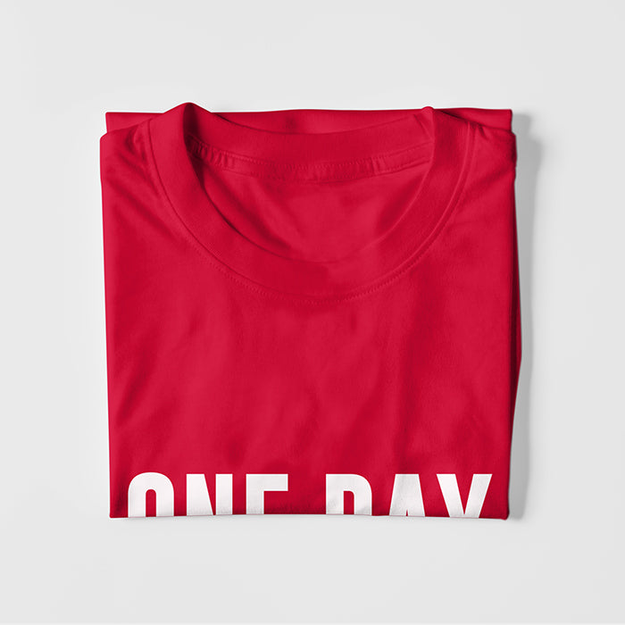 One Day At A Time T-Shirt