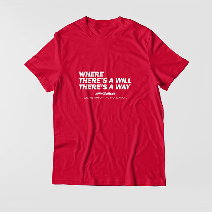 Where There's A Will There's A Way T-Shirt