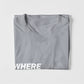 Where There's A Will There's A Way T-Shirt