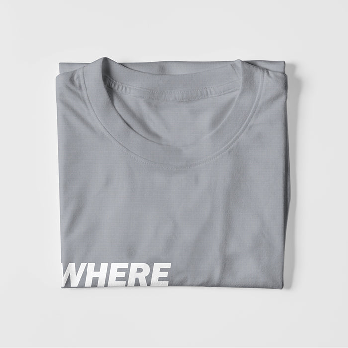 Where There's A Will There's A Way T-Shirt